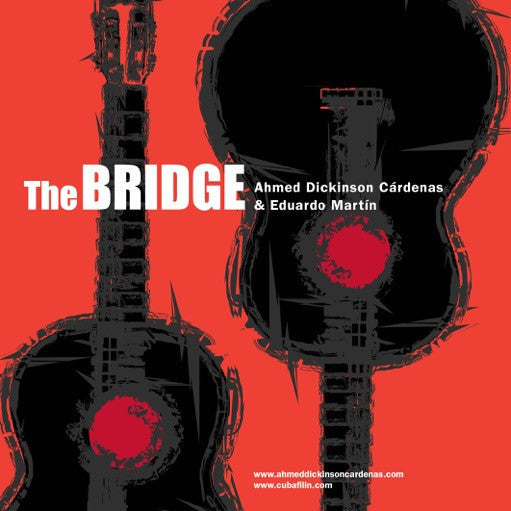 The Bridge, Ahmed Dickinson Cárdenas & Eduardo Martín - digital download